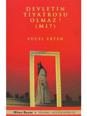 Devletin Tiyatrosu Olmaz! (Mı?)
