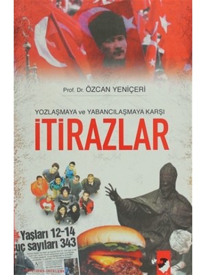 Yozlaşmaya ve Yabancılaşmaya Karşı İtirazlar