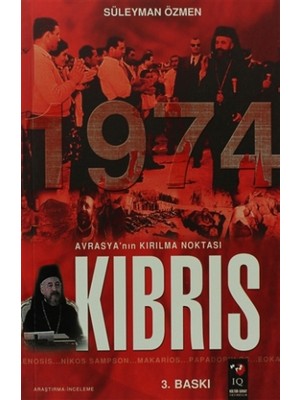 Avrasya'nın Kırılma Noktası Kıbrıs 1974