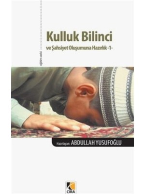 Kulluk Bilinci ve Şahsiyet Oluşumuna Hazırlık 1