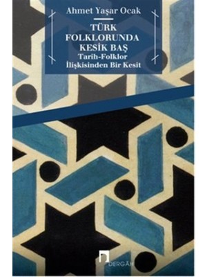Türk Folklorunda Kesik Baş