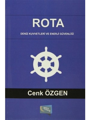 Rota : Deniz Kuvvetleri ve Enerji Güvenliği
