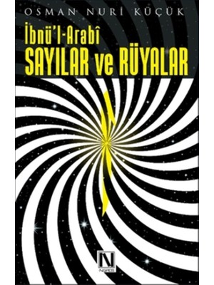 Nefes Yayıncılık İbnü'l Arabi - Sayılar ve Rüyalar - Osman Nuri Küçük - Türkçe Basım - Normal Boy 160 Sayfa