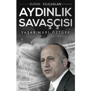 Aydınlık Savaşcısı: Yaşar Nuri Öztürk
