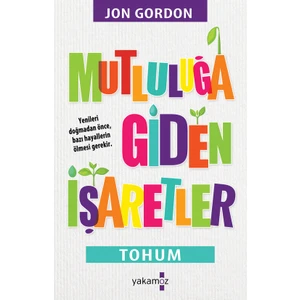 Mutluluğa Giden İşaretler - Jon Gordon