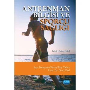 Antrenman Bilgisi Ve Sporcu Sağlığı - Onur Oral