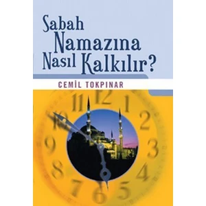Nesil Yayınları Sabah Namazına Nasıl Kalkılır? (Cep Boy) / Cemil Tokpınar