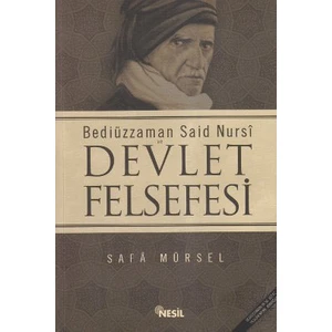 Bediüzzaman Said Nursi Ve Devlet Felsefesi-Safa Mürsel