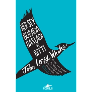 Her Şey Burada Başladı Ve Bitti - John Corey Whaley