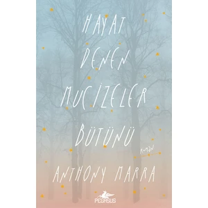 Hayat Denen Mucizeler Bütünü - Anthony Marra