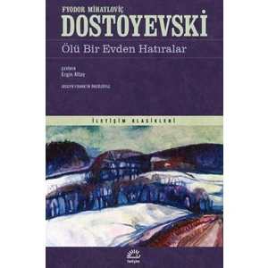 Ölü Bir Evden Hatıralar - Dostoyevski