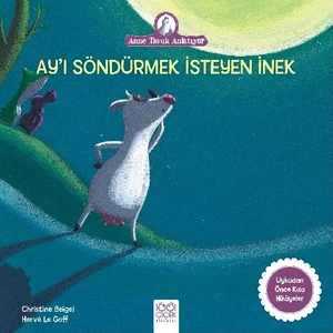 Ay’I Söndürmek İsteyen İnek - Christine Beigel