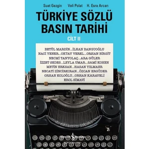 Türkiye Sözlü Basın Tarihi (Cilt 2)
