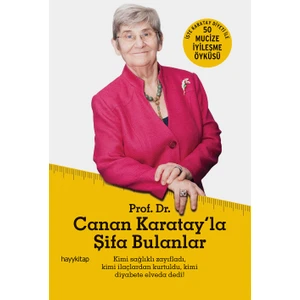 Prof. Dr. Canan Karatay’La Şifa Bulanlar - F. Nurçin Çağlar