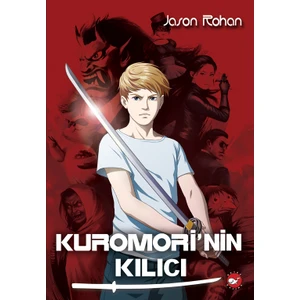 Kuromori Serisi 1: Kuromori’Nin Kılıcı