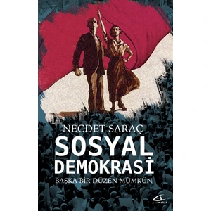 Sosyal Demokrasi (Başka Bir Düzen Mümkün)