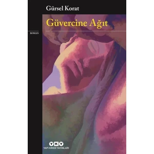 Güvercine Ağıt - Gürsel Korat