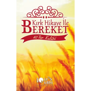 Kırk Hikaye İle Bereket