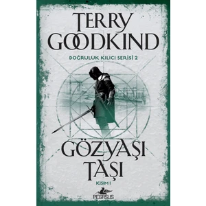Gözyaşı Taşı Kısım 1: Doğruluk Kılıcı Serisi 2 - Terry Goodkind