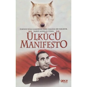 Ülkücü Manifesto - Kürşat Tonguç