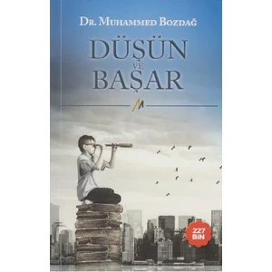 Düşün Ve Başar - Muhammed Bozdağ