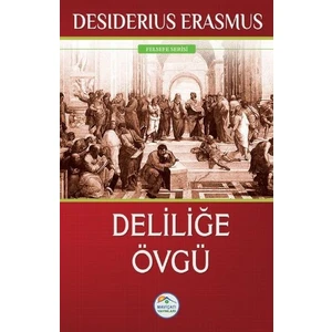 Deliliğe Övgü
