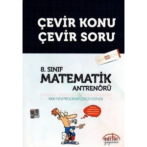 Editör Yayınları 8. Sınıf Matematik Antrenörü Çevir Konu Çevir Soru