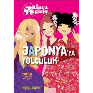 Eğlen Öğren Kinra Kızları: Japonya’Ya Yolculuk