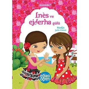 Minimiki: İnes Ve Ejderha Gülü
