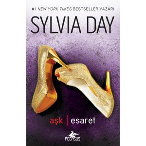Aşk, Esaret - Sylvia Day
