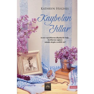 Kaybolan Yıllar - Kathryn Hughes