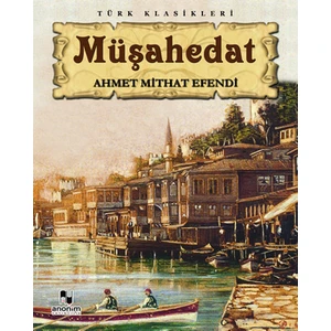 Müşahedat - A.Mithat Efendi