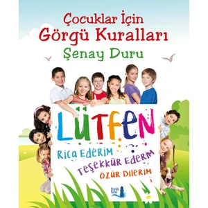 Çocuklar İçin Görgü Kuralları - Şenay Duru