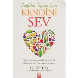 Sağlıklı Yaşam İçin Kendini Sev - Ahlea Khadro