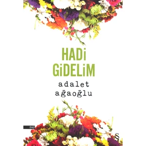 Hadi Gidelim - Adalet Ağaoğlu