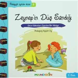 Pedagojik Öyküler: 3 - Zeynep’in Düş Sandığı - Ayşen Oy