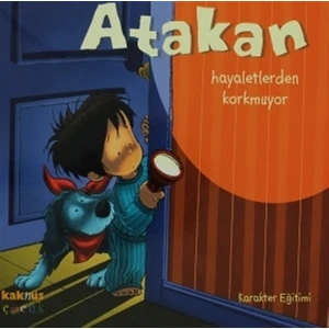 Atakan Hayaletlerden Korkmuyor