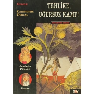 Tehlike, Uğursuz Kamp! Mickette Serisi 4