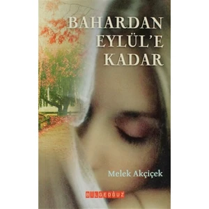 Bahardan Eylül’e Kadar