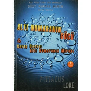 Altı Numaranın Gücü: Kayıp Dosya: Altı Numaranın Mirası - Pittacus Lore