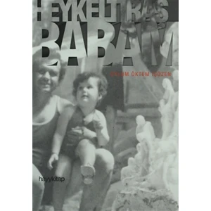 Heykeltıraş Babam: Tankut Öktem