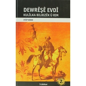 Dewreşe Evdı Kulılka Bılbızek u Rım