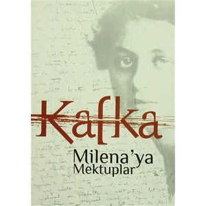 Milena'ya Mektuplar - Franz Kafka
