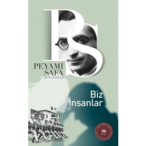 Biz İnsanlar - Peyami Safa