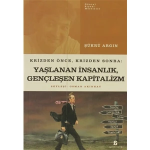 Yaşlanan İnsanlık, Gençleşen Kapitalizm