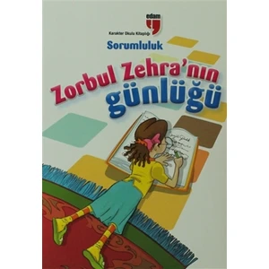 Zorbul Zehra'nın Günlüğü - Sorumluluk