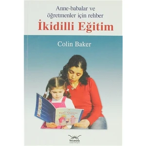 Anne-Babalar ve Öğretmenler İçin Rehber İkidilli Eğitim