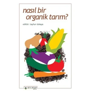 Nasıl Bir Organik Tarım