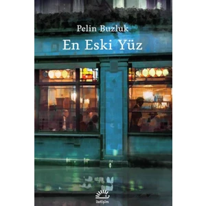 En Eski Yüz - Pelin Buzluk