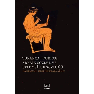 Yunanca Türkçe Arkaik Sözler Ve Eylemsiler Sözlüğü